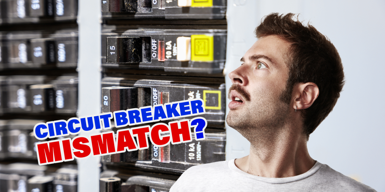 The Dangers of Mismatched Circuit Breakers in Your Electrical Panel