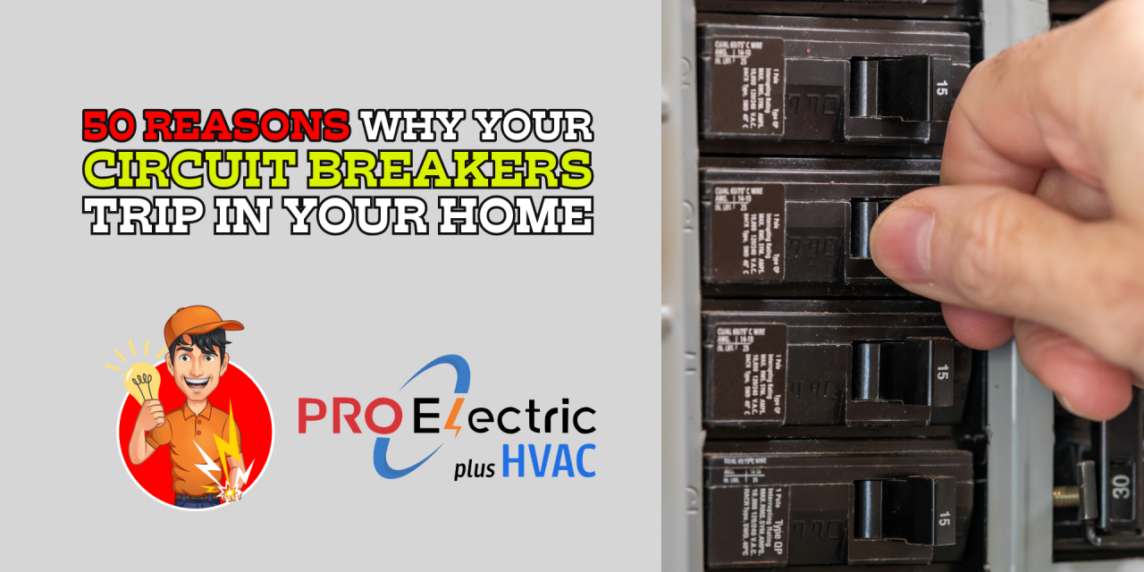 50 Reasons Why Your Circuit Breakers Trip in Your Home