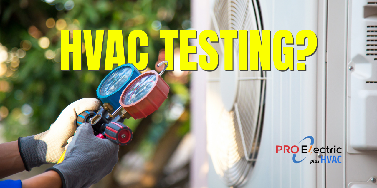 HVAC Testing and Maintenance for Homeowners