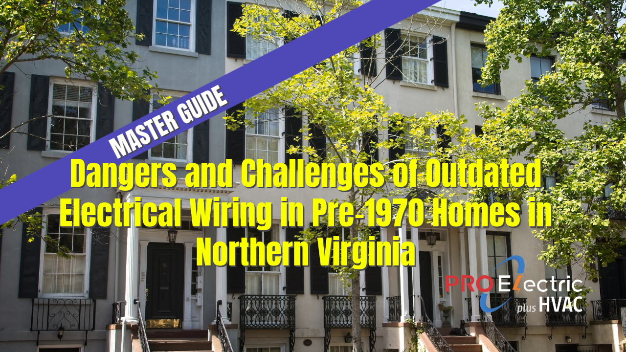 outdated electrical wiring, pre-1970 home electrical issues, electrical panel upgrade, knob-and-tube wiring dangers, aluminum wiring problems, fuse box vs circuit breakers, home electrical fire risks, overloaded electrical circuits, ungrounded outlets safety, modern electrical code compliance, Northern Virginia electrical inspections, EV charger installation requirements, insurance issues with old wiring, Fairfax County electricians, Arlington County home wiring upgrades, Loudoun County electrical safety, Prince William County outdated electrical systems, best electricians in Northern Virginia, home electrical upgrades cost, circuit breaker panel installation, AFCI vs GFCI protection, rewiring an old home, electrical code compliance Virginia, why old wiring is dangerous, PRO Electric Plus HVAC.