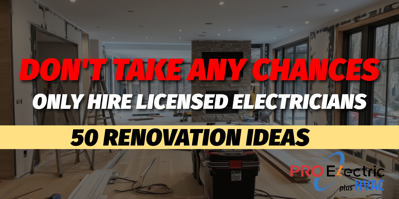 50 Renovation Ideas: Choose Licensed Electricians